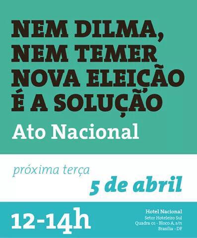 NEM DILMA NEM TEMER | Rede Sustentabilidade faz ato nacional por nova eleição