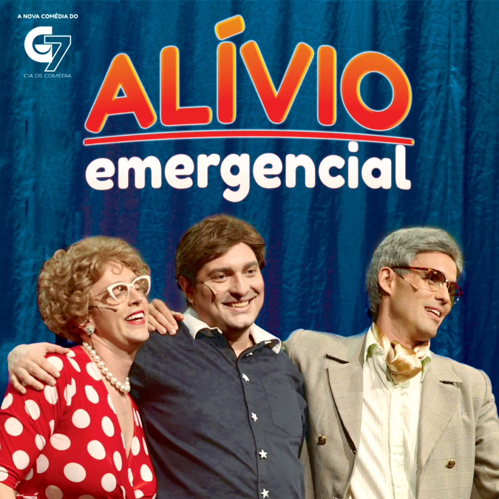 Alívio Emergencial – Novo espetáculo do G7