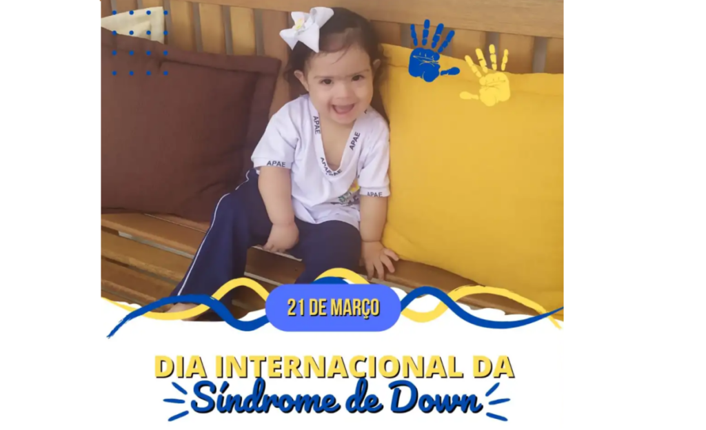 Inclusão é tema do Dia Mundial da Síndrome de Down