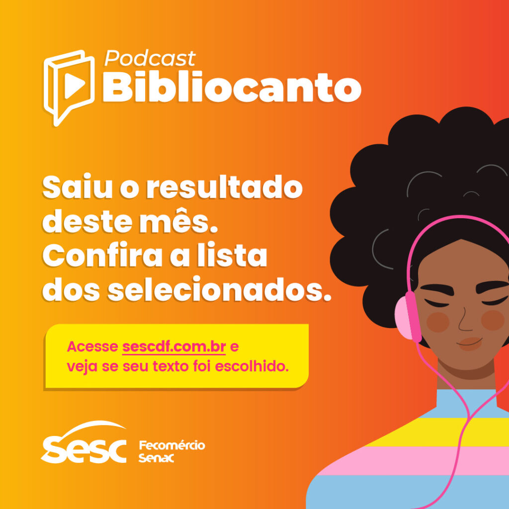 Sesc-DF divulga lista de escritores selecionados para o Podcast Bibliocanto