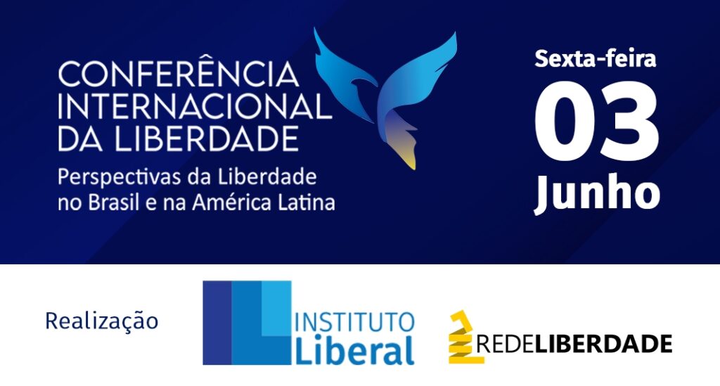 Instituto Liberal promove evento para discutir a liberdade na América Latina