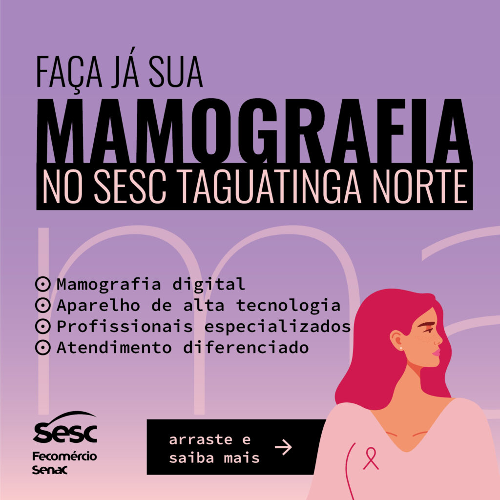 Sesc de Taguatinga Norte volta a realizar exames de mamografia