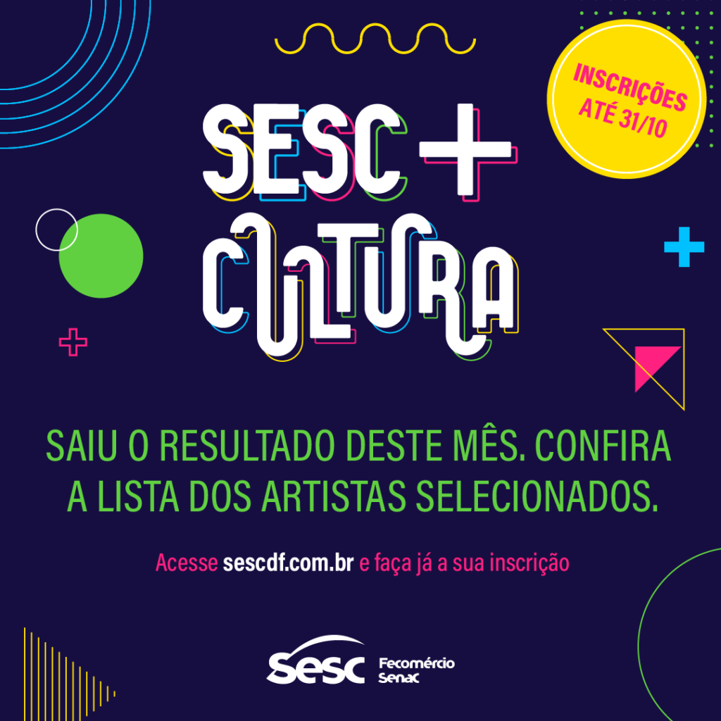 Projeto Sesc + Cultura divulga nova lista de artistas contemplados para utilizarem gratuitamente os teatros da instituição