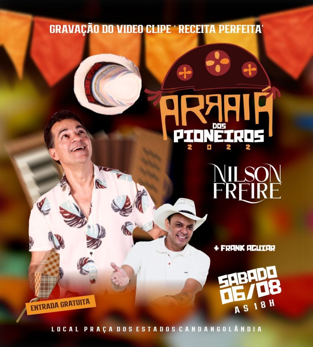 Clássico do Forró de Brasília, Nilson Freire se apresenta com Frank Aguiar no Arraiá dos Pioneiros, sábado na Candangolândia