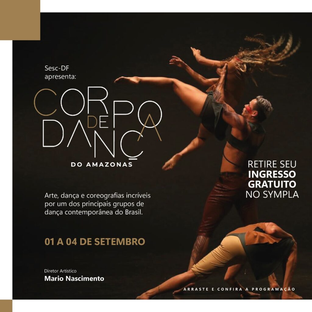 Corpo de Dança do Amazonas se apresenta no SESC-DF, nas unidades de Ceilândia, SCS, Gama e Taguatinga Norte