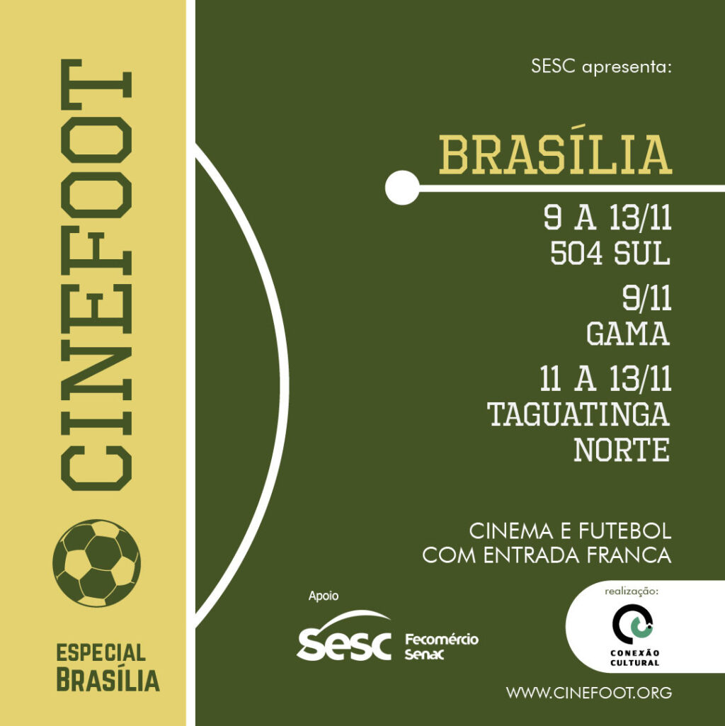 CINEfoot  será promovido pelo Sesc-DF de 9 a 13 de novembro, em três unidades