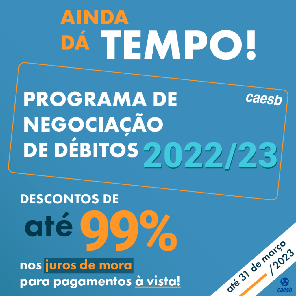 Programa de Negociação de Débitos da Caesb termina dia 31 de março