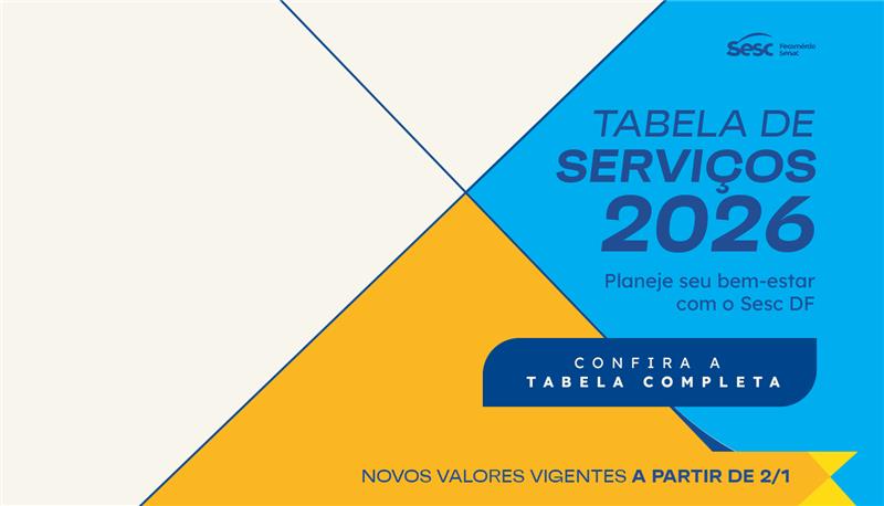 Confira a nova tabela de preços de serviços do Sesc-DF em 2026