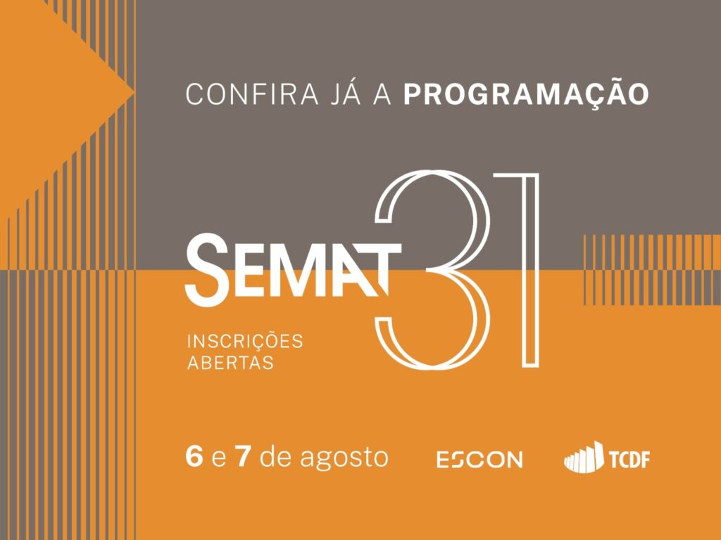 SEMAT 2026: o que todo servidor do DF precisa saber antes de assinar contratos, lidar com PPPs e enfrentar os desafios da gestão pública